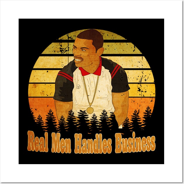 Real men Handles Business - Mitch Wall Art by Pasar di Dunia